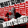 About Heart So Cheap Song