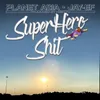 About Superhero Shit Song