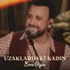 About Uzaklardaki Kadın Song