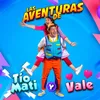 Las Aventuras de Tio Mati y Vale