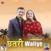 About Chhatri Waliye Song