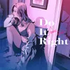 About Do It Right feat.Ryoko Song