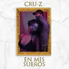 About En mis sueños - Cru-Z Song