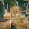 About Descomeço Song