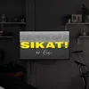 About Sikat! Song