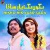 About Hikko Hik Yaar Sada Song