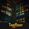 About Topfloor Song