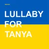 About Lullaby for Tanya Song