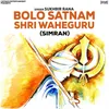 About Bolo Satnam Shri Waheguru Song