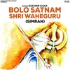 Bolo Satnam Shri Waheguru