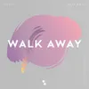 About Walk Away Song