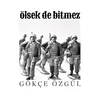 About Ölsek De Bitmez Song