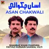 About Asan Chakwali Song