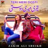 About Teri Meri Dosti Song