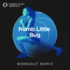 Numb Little Bug Extended Workout Remix 128 BPM