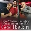 Gesi Bağları / Dünyanın En Bas Sesi Kısa Versiyon