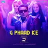 About G Phaad Ke (From "Happy Ending") Remix Song
