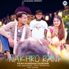 About Nakhro Rani Song