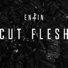 Cut Flesh