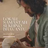 About Lokah Samastah Sukhino Bhavantu Song