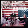 About Neil Young, Joe Rogan & Spotify (Money for Guns) Song
