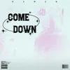 About come down Song