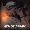 About Viva Os Drake Song