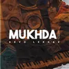 About Mukhda (Intro) Song