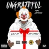 About Ungrateful Song