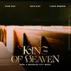 About King of Heaven (Reign Jesus Reign) [feat. Ryan Ofei, Nate Diaz & Lizzie Morgan] Song