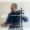 About In Memory Of Mohammad Reza Lotfi Song