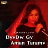 About DvvDw Gv Aman Taramv Song