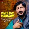 Chalo Tedi Maneson