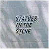 Statue's in the Stone
