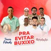 About Pra Evitar Buxixo Song