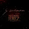 Así Canta Jerez en Navidad - Y Suenan