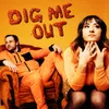 About Dig Me Out Song