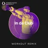 In da Club Extended Workout Remix 128 BPM