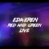 Red and Green Live