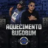About Aquecimento Bugdbum Song