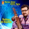 About Darao Amar Akhir Agey Song