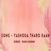 About Yashoda Tharo Kaan Song