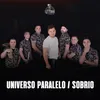 Universo Paralelo / Sobrio