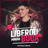 Liberou Minha Boca Ao Vivo