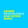 Propaganda - Exaltation Remix