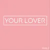 Your Lover