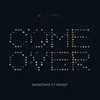 About Come Over (with Rhosy) Song