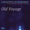 About Old Voyage Song