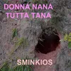 Donna Nana Tutta Tana