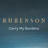 Carry My Burdens